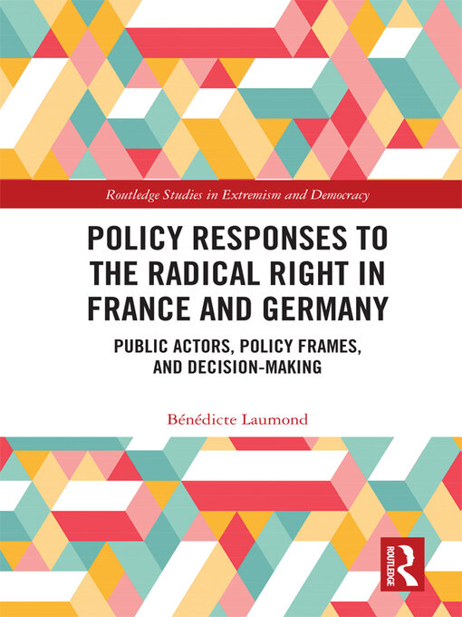Title details for Policy Responses to the Radical Right in France and Germany by Bénédicte Laumond - Available